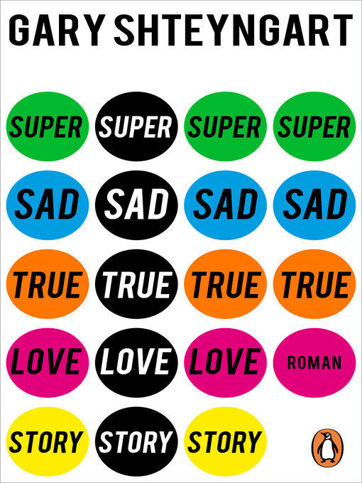 Titeldetails für Super Sad True Love Story nach Gary Shteyngart - Verfügbar